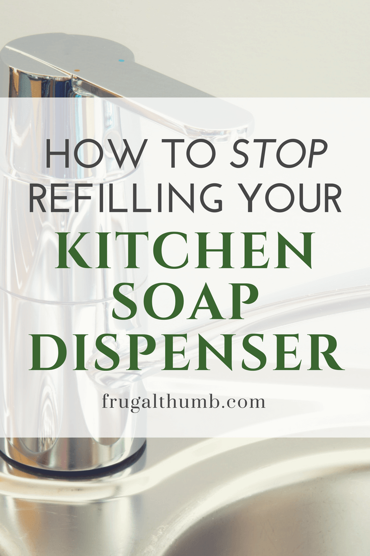 How to Stop Refilling Your Kitchen Sink Soap Dispenser