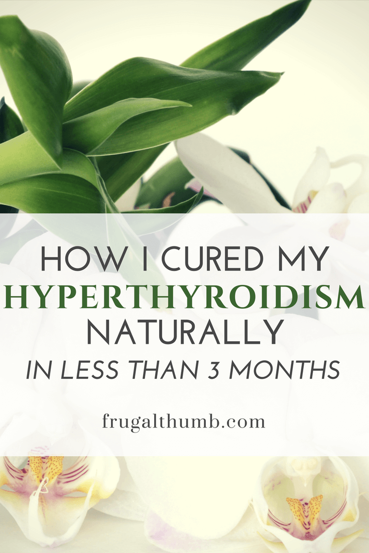 How I cured my hyperthyroidism naturally