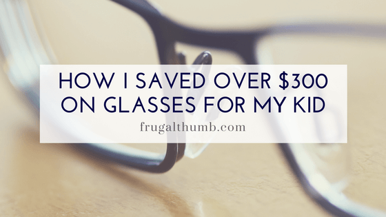 How I Saved Over $300 on Glasses for My Kid