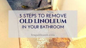 5 Steps to Remove Old Linoleum from Your Bathroom Floor - Frugal Thumb
