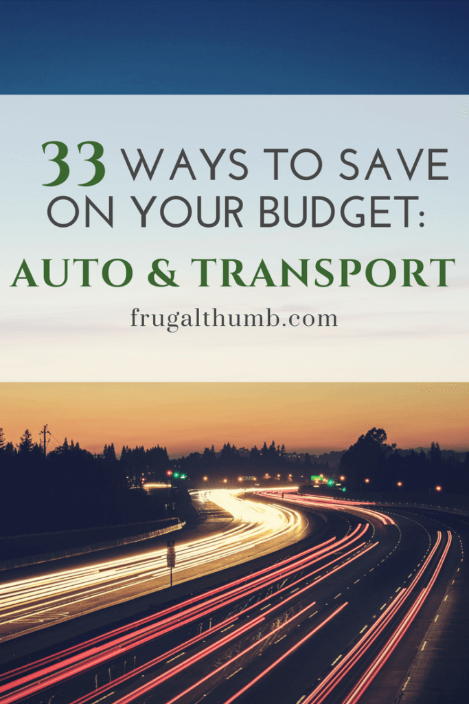 33 Ways To Save On Your Auto And Transport Budget - "Saving On ...