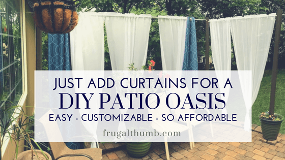 Just Add Curtains for DIY Patio Oasis - Easy - Customizable - So Affordable