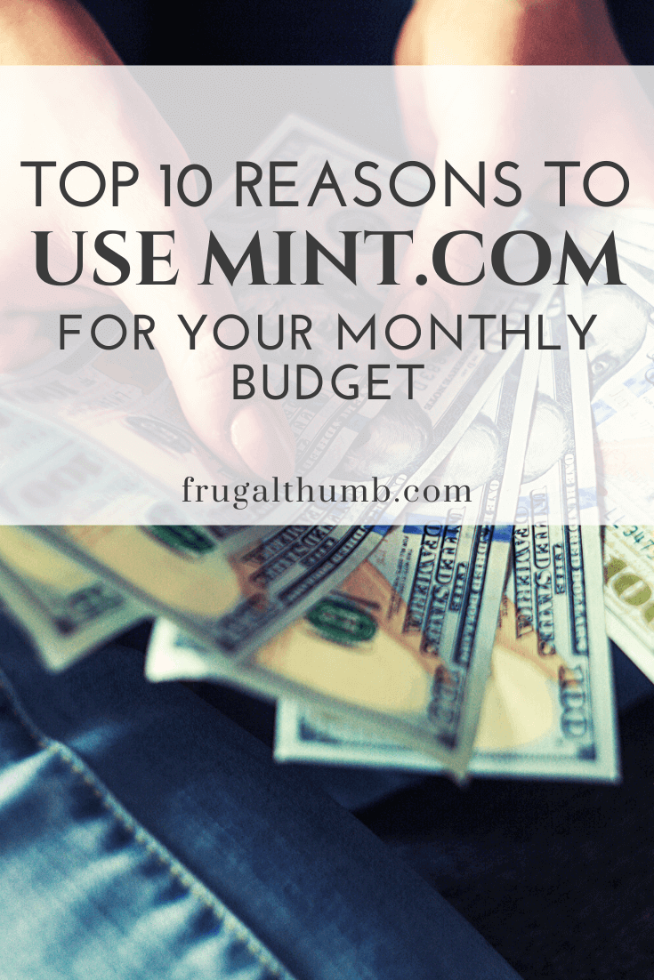 Top 10 Reasons to Use Mint for Your Monthly Budget - Frugal Thumb